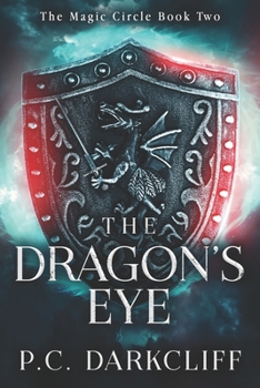 Paperback The Dragon's Eye: An Epic Adventure (The Magic Circle Book 2) Book