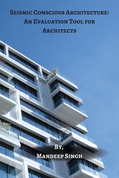 Paperback Seismic Conscious Architecture: An Evaluation Tool for Architects Book