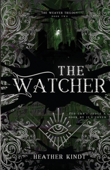 The Watcher (The Weaver Trilogy) - Book #2 of the Weaver Trilogy