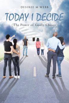 Paperback Today I Decide: (The Power of Godly Choice) Book