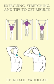 Paperback Exercising, Stretching, and Tips to Get Results Book