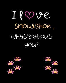 I love Snowshoe, What's about you?: Teacher Planner Notebook For kindergarten and primary school teacher who love cats | Daily Weekly Monthly Annual ... ... Gift | Undated 8x10 150 Pages white Paper