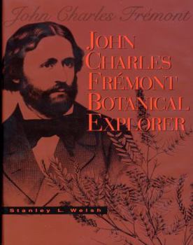 Hardcover John Charles Fremont - Botanical Explorer Book
