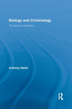Paperback Biology and Criminology: The Biosocial Synthesis Book
