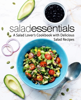 Paperback Salad Essentials: A Salad Lover's Cookbook with Delicious Salad Recipes Book