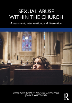 Paperback Sexual Abuse Within the Church: Assessment, Intervention, and Prevention Book