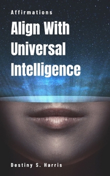 Paperback Align With Universal Intelligence Book