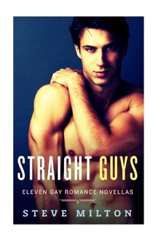 Paperback Straight Guys: Eleven Gay Romance Novellas Collection Book