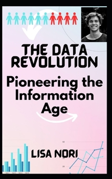 Paperback "The Data Revolution: Pioneering the Information Age" Book