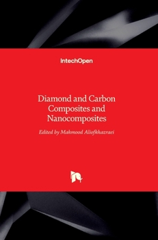 Hardcover Diamond and Carbon Composites and Nanocomposites Book