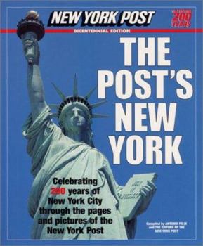 Paperback The Post's New York: Celebrating 200 Years of New York City Through the Pages and Pictures of the New York Post Book