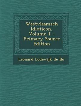 Paperback Westvlaamsch Idioticon, Volume 1 [Dutch] Book