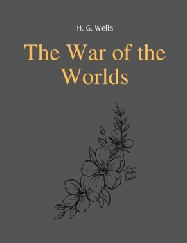 The War of the Worlds by H. G. Wells
