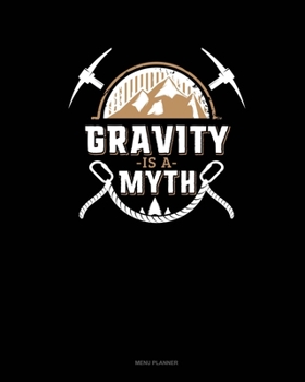 Paperback Gravity Is A Myth: Menu Planner Book