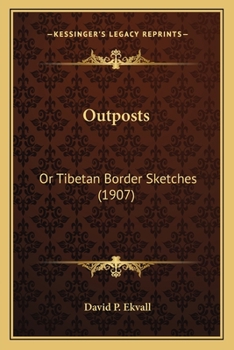 Paperback Outposts: Or Tibetan Border Sketches (1907) Book