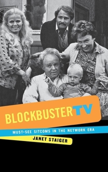 Hardcover Blockbuster TV: Must-See Sitcoms in the Network Era Book