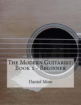 Paperback The Modern Guitarist: Book 1 - Beginner Book