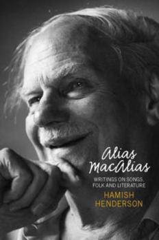 Hardcover Alias MacAlias: Writings on Songs, Folk and Literature Book