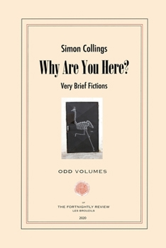 Paperback Why Are You Here?: Very Brief Fictions Book