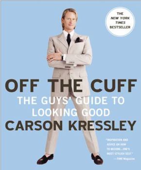 Paperback Off the Cuff: The Guy's Guide to Looking Good Book