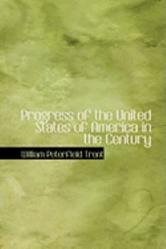 Progress of the United States of America in the Century