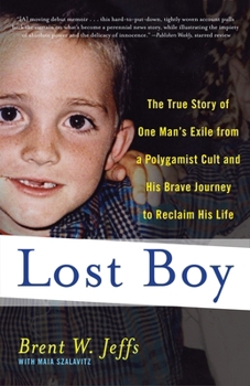 Paperback Lost Boy: The True Story of One Man's Exile from a Polygamist Cult and His Brave Journey to Reclaim His Life Book