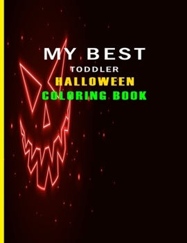 Paperback My Best Toddler Halloween Coloring Book: Inspirational Halloween Activity Toddler Coloring Book For Age 3-8 Book