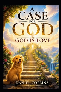 Paperback A Case for God: God is Love Book