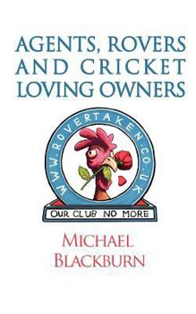 Paperback Agents, Rovers and Cricket Loving Owners Book