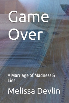 Paperback Game Over: A Marriage of Madness & Lies Book