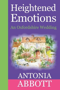 Paperback Heightened Emotions: An Oxfordshire Wedding Book