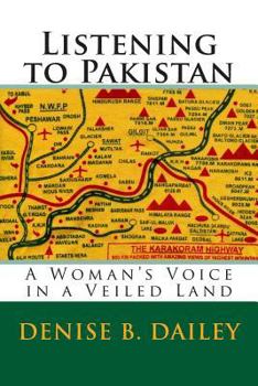Paperback Listening to Pakistan: A Woman's Voice in a Veiled Land Book