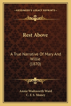 Paperback Rest Above: A True Narrative Of Mary And Willie (1870) Book