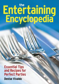 Paperback The Entertaining Encyclopedia: Essential Tips and Recipes for Perfect Parties Book