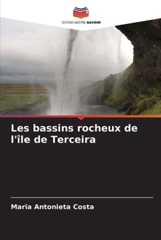 Paperback Les bassins rocheux de l'île de Terceira [French] Book