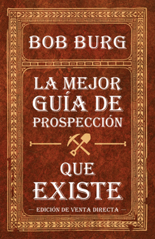 Paperback La Última Guía de Prospección Que Necesitará (the Last Prospecting Guide You'll Ever Need): Coautora del Bestseller the Go-Giver [Spanish] Book