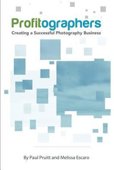 Paperback PROFITographers: Creating a Successful Photography Business Book