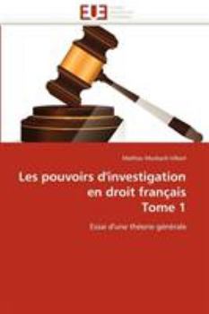 Paperback Les pouvoirs d'investigation en droit français tome 1 [French] Book