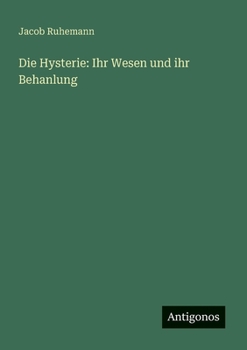 Paperback Die Hysterie: Ihr Wesen und ihr Behanlung [German] Book