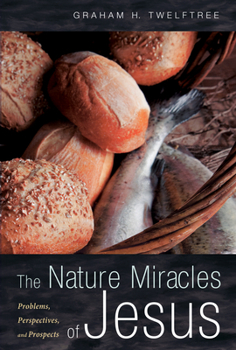 Paperback The Nature Miracles of Jesus Book