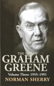 Hardcover The Life of Graham Greene, Vol. 3: 1955-1991 Book