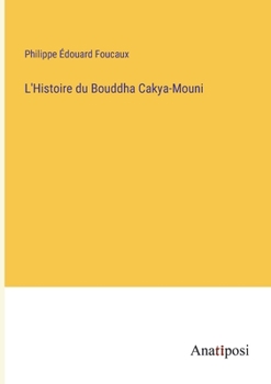 L'Histoire du Bouddha Cakya-Mouni