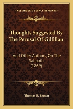 Paperback Thoughts Suggested By The Perusal Of Gilfillan: And Other Authors, On The Sabbath (1869) Book