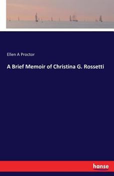 A Brief Memoir Of Christina G. Rossetti