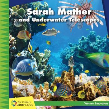 Sarah Mather and Underwater Telescopes - Book  of the Women Innovators