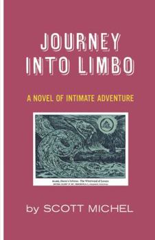 Paperback Journey Into Limbo: A Novel of Intimate Adventure Book
