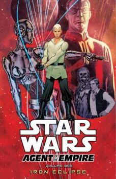 Paperback Star Wars: Agent of the Empire, Volume 1: Iron Eclipse Book