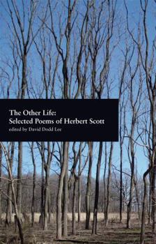 Paperback The Other Life: Selected Poems of Herbert Scott Book