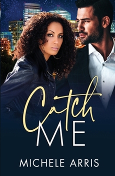 Catch Me - Book #2 of the Tycoon's Temptation