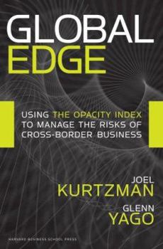Hardcover Global Edge: Using the Opacity Index to Manage the Risks of Cross-Border Business Book